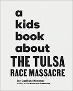 A Kids Book about the Tulsa Race Massacre