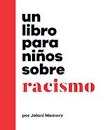 Un Libro Para Niños Sobre Racismo