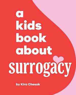 A Kids Book about Surrogacy