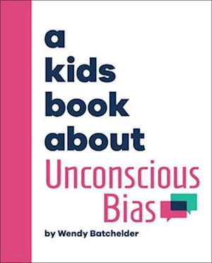 A Kids Book about Unconscious Bias