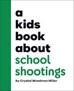 A Kids Book about School Shootings