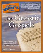 The Complete Idiot''s Guide to the Gnostic Gospels