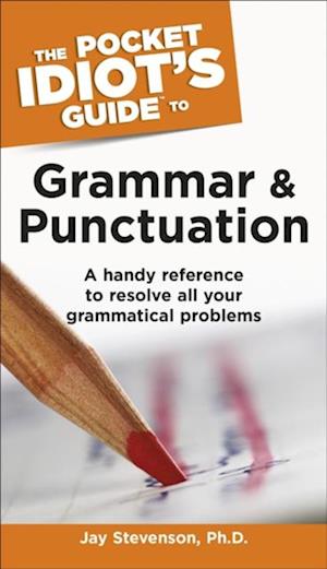 The Pocket Idiot''s Guide to Grammar and Punctuation