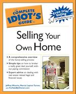 The Complete Idiot''s Guide to Selling Your Own Home