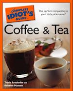 The Complete Idiot''s Guide to Coffee and Tea