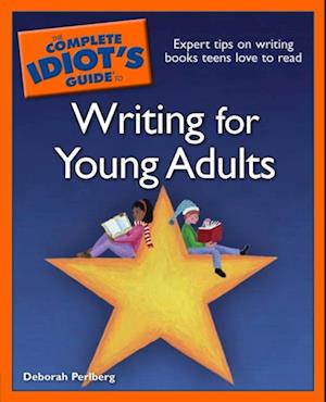 Complete Idiot's Guide to Writing for Young Adults