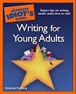 Complete Idiot's Guide to Writing for Young Adults