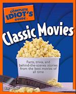 The Complete Idiot''s Guide to Classic Movies