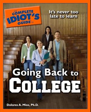 Complete Idiot's Guide to Going Back to College