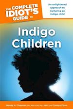 The Complete Idiot''s Guide to Indigo Children