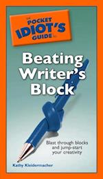 The Pocket Idiot''s Guide to Beating Writer''s Block