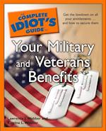 The Complete Idiot''s Guide to Your Military and Veterans Benefits