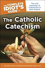 Complete Idiot's Guide to the Catholic Catechism