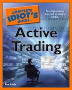 The Complete Idiot''s Guide to Active Trading