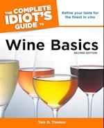 The Complete Idiot''s Guide to Wine Basics, 2nd Edition