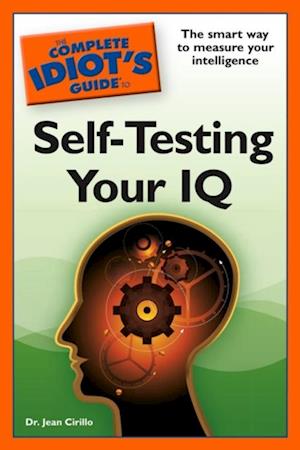 Complete Idiot's Guide to Self-Testing Your IQ