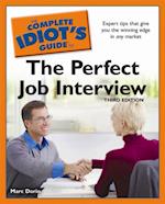 Complete Idiot's Guide to the Perfect Job Interview, 3rd Edition