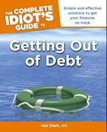 The Complete Idiot''s Guide to Getting Out of Debt