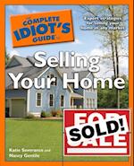 The Complete Idiot''s Guide to Selling Your Home