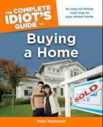 Complete Idiot's Guide to Buying a Home