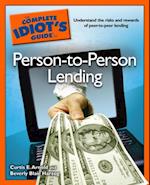The Complete Idiot''s Guide to Person-to-Person Lending