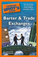 The Complete Idiot''s Guide to Barter and Trade Exchanges