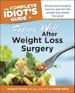 Complete Idiot's Guide to Eating Well After Weight Loss Surgery