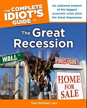 Complete Idiot's Guide to the Great Recession