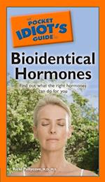 Pocket Idiot's Guide to Bioidentical Hormones