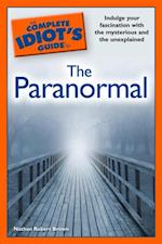 The Complete Idiot''s Guide to the Paranormal