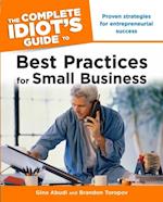 The Complete Idiot''s Guide to Best Practices for Small Business