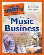 Complete Idiot's Guide to the Music Business