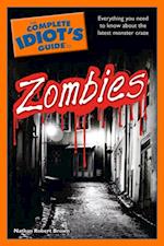 The Complete Idiot''s Guide to Zombies