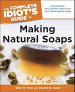 Complete Idiot's Guide to Making Natural Soaps