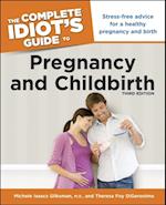 Complete Idiot's Guide to Pregnancy and Childbirth, 3rd Edition