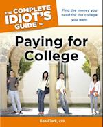 Complete Idiot's Guide to Paying for College