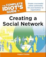 The Complete Idiot''s Guide to Creating a Social Network