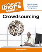 The Complete Idiot''s Guide to Crowdsourcing