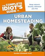 The Complete Idiot''s Guide to Urban Homesteading