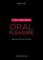 Sexy Little Book of Oral Pleasure