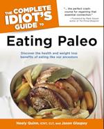 Complete Idiot's Guide to Eating Paleo