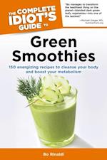 The Complete Idiot''s Guide to Green Smoothies