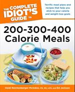 The Complete Idiot''s Guide to 200-300-400 Calorie Meals