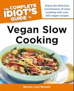 The Complete Idiot''s Guide to Vegan Slow Cooking