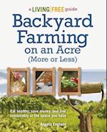 Backyard Farming on an Acre (More or Less)