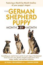 Your German Shepherd Puppy Month by Month, 2nd Edition