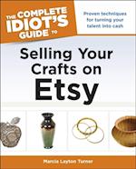 Complete Idiot's Guide to Selling Your Crafts on Etsy