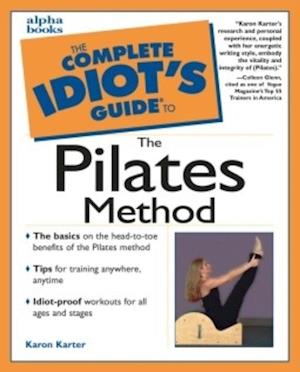 Complete Idiot's Guide to the Pilates Method