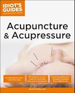 Complete Idiot's Guide to Acupuncture & Acupressure