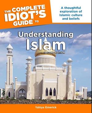 Complete Idiot's Guide to Understanding Islam, 2nd Edition